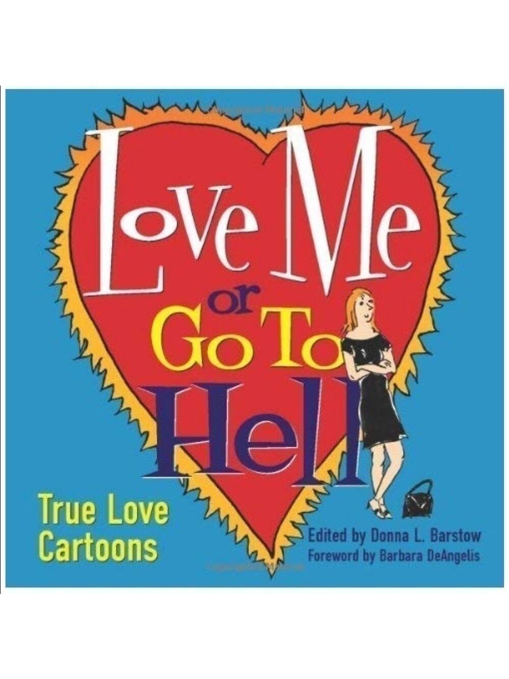Love Me or Go To Hell: True Love Cartoons book